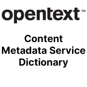 OpenText Content Metadata Service Dictionary