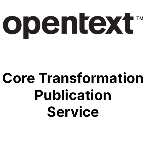 OpenText Core Transformation Publication Service
