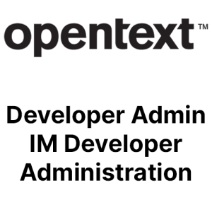 OpenText Developer Admin - IM Developer Administration