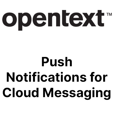 OpenText Push Notifications for Cloud Messaging