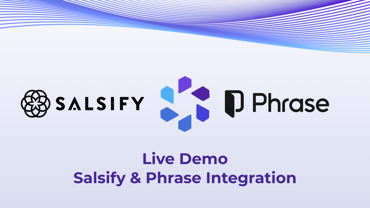 Live Demo: Salsify & Phrase Integration Thumbnail